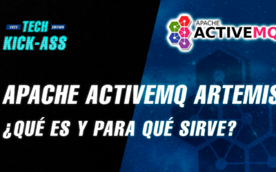 Apache ActiveMQ Artemis – Qué es y para qué sirve | TECH KICK-ASS 2022