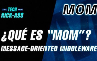 ¿Qué es Message-Oriented Middleware (MOM)? | TECH KICK-ASS 2022